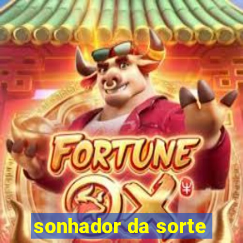 sonhador da sorte